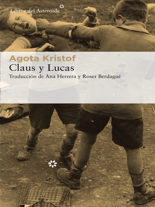 Title details for Claus y Lucas by Agota Kristof - Available